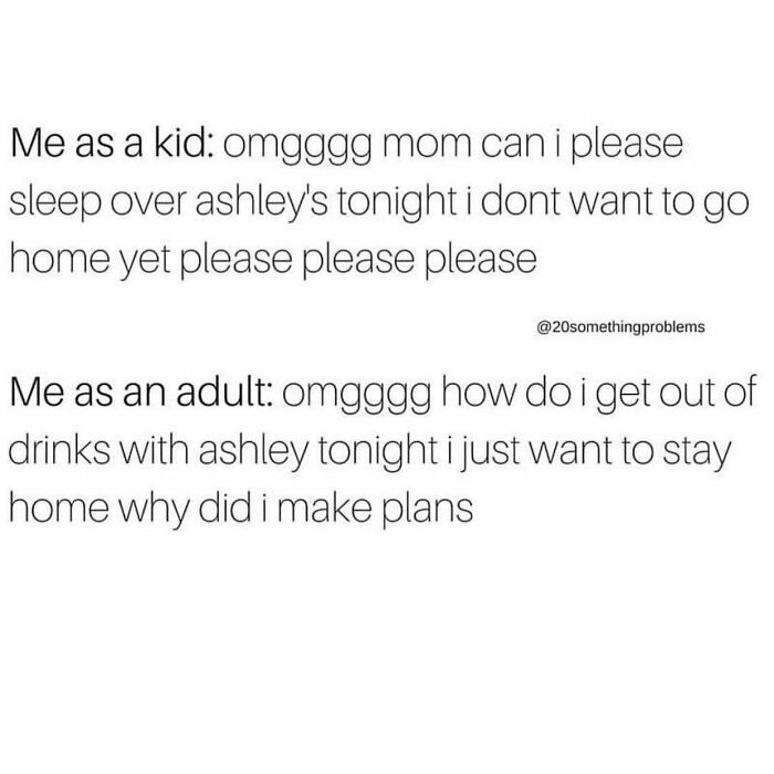 What Is Your Favorite Excuse To Use When Canceling Plans? Leave Yours In The Comments So We Can All Help Each Other Grow Our Excuse Databases. As A Bonus, Add The Show You’re Currently Binging So We Grow That Database Too.