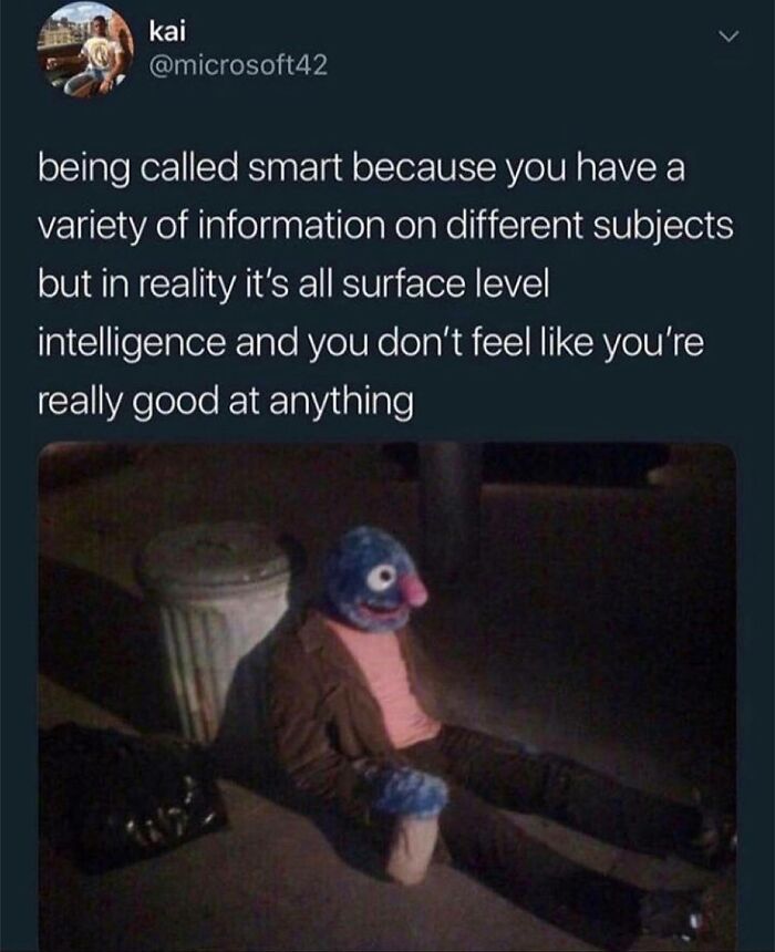 Living The Lie.
imposter Syndrome.
who Else Dis? -Joanne
🗣 @chicxano
•
me Growing Up Watching Random Things On Youtube And Living On Tumblr 😍
📸 @microsoft42
.
.
.
.
.
#impostersyndromeisreal #mentalhealthmemes🖤 #anxietyproblems #depressiveepisodes #imdepressedasfuck #asafeplaceinsideyourhead