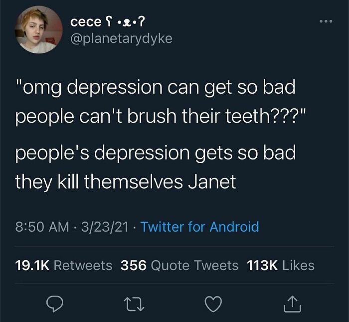 Tw: Suicide
we Understand Suicide Is Not A Joking Matter. Neither Is Depression Or Any Mental Health Issue You May Be Battling Today.
people Still Don’t Have A Good Grasp On The Depth Of The Energy It Takes To Fight Our Mental Health Issues Every Day. If It Isn’t Happening To Them It Just Isn’t Real.
if You Got Up Today And All You Manage To Do Is Brush Your Teeth, That’s Ok. Hang In There Warrior!
if You Are In Austin Tx Reach Out To The Mental Health Hotline 512-472-Help Or Nationally 1-800-273-Talk Or Text Home To 741741
normalise Talking About Mental Health.
@planetarydyke 📸 Via Twitter
.
.
.
.
.
#mentalhealthmatters #mentalhealthmemes🖤 #depressionisreal #depressionawareness #anxietyawareness #suicideawarness #suicideprevention #stopsuicide #suicidehotline