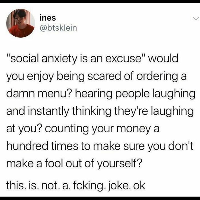 It’s Not A Fuckin Joke To Be Mentally Ill. Social Anxiety Is Crippling.
it’s Surprising How Many People Just Don’t Understand Mental Illness 🤦🏼‍♀️
i’m Sorry If This Is You. It’s Me Too, And So Many Of My Friends. Please Know You Are Not Alone. You Are Seen And Heard. And We’re Standing Right Beside You, Holding You Up. - @therealjoirizarry
@this.is.chronic.pain
📸 @btsklein On Twitter
.
.
.
.
.
#mentalillness #mentalillnessawareness #mentalhealth #mentalhealthawareness #mentalhealthmatters #ruok #mentalillnessisreal #anxiety #anxietyawareness #socialanxiety #anxietyisreal #anxietysupport #ptsd #depressionawareness #pleasestay #stopthestigma #stopsuicide #suicideawarenessmonth #safeplaceinsideyourhead