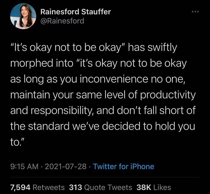 This…how Did We Get To This. We Are On The Path To Normalization Of Conversations About The Topic But If It Makes Someone Uncomfortable Or Inconveniences Someone Then It Feels Like The Conversation Hits A Wall. This Is So Frustrating And I Hope It Changes Soon…we Need More Awareness Over This Part Of Mental Health. - @tanner_hamilton22
.
.
.
.
.
📸 = @rainesfordstauffer On Twitter
.
.
.
.
.
#mentalhealthfirst #mymentalhealthjourney #mymentalhealthmatters #mentalhealthawareness #mentalhealthmememes #anxiety #depression #keepgoing #yougotthis #asafeplaceinsideyourhead #itsokaytonotbeokay #itsokaynottobeokay #normalizementalhealth