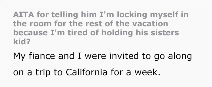 &ldquo;AITA For Telling My Fiance I&rsquo;m Locking Myself In The Room For The Rest Of The Vacation Because I&rsquo;m Tired Of Holding His Sister&rsquo;s Kid?&rdquo;