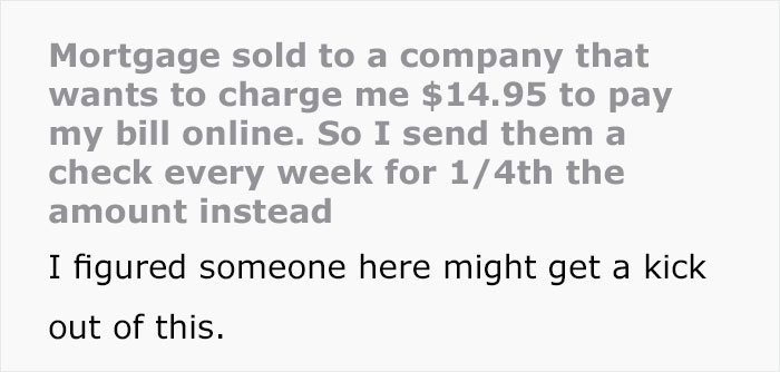 Guy Makes It Very Inconvenient For This Company After It Tried To Charge Him $14.95 ‘Convenience’ Fee For Online Payments Guy Makes It Very Inconvenient For This Company After It Tried To Charge Him $14.95 ‘Convenience’ Fee For Online Payments