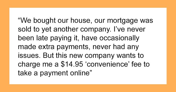 Guy Makes It Very Inconvenient For This Company After It Tried To Charge Him $14.95 ‘Convenience’ Fee For Online Payments