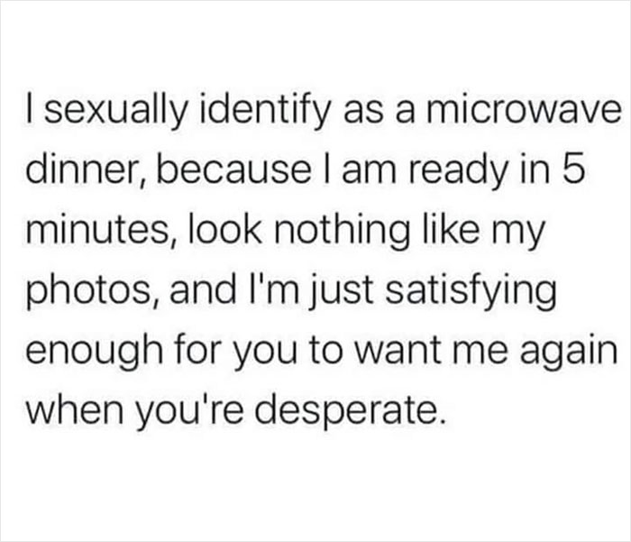 Dark humor meme about identifying as a microwave dinner in a humorous text format.