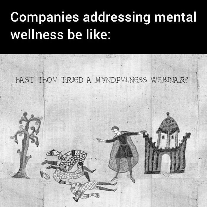 Dark humor meme depicting medieval figures discussing mindfulness webinars.