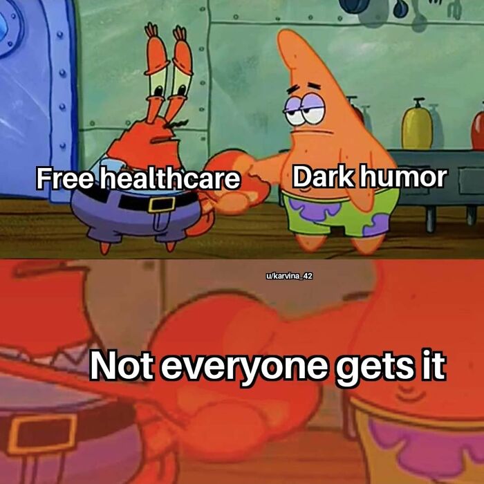 Cartoon characters making a deal labeled "Free healthcare" and "Dark humor" with a caption, "Not everyone gets it."
