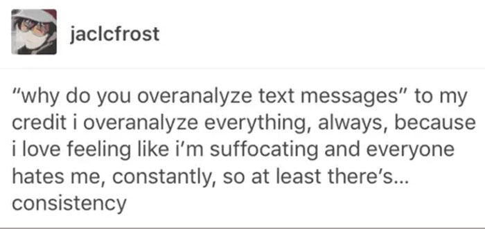 Overthinking meme about analyzing text messages, highlighting the consistency of overanalyzing everything.