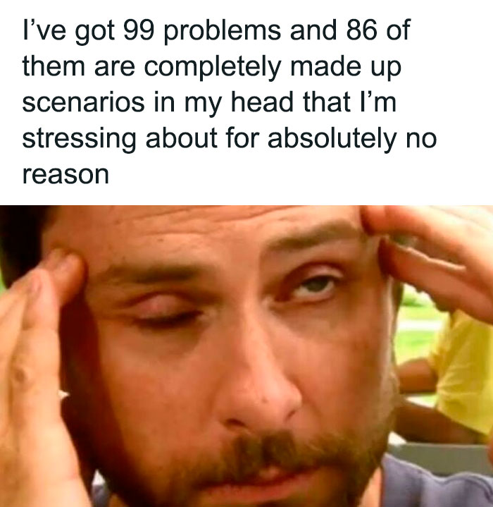 Man overthinking problems meme, relatable stress humor.