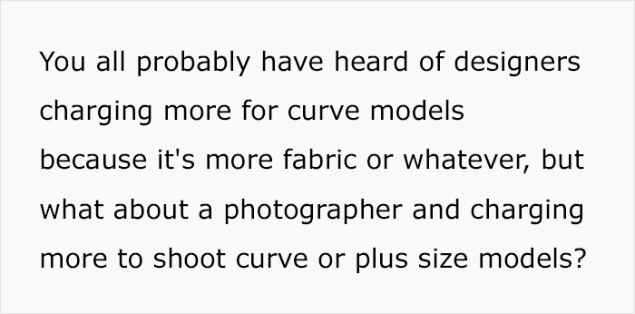 Photographer Charges $100 More For Plus-Size Models, Tries To Justify It Online But People Are Not Buying His Excuses