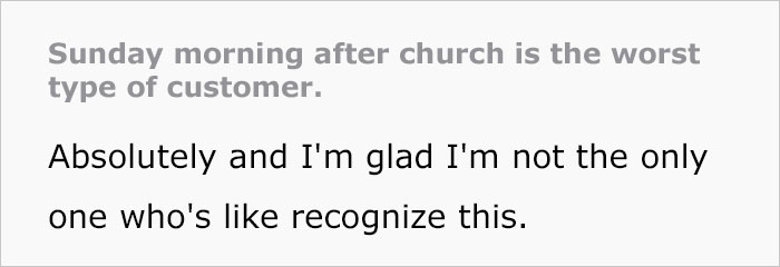 “The Worst Human Beings On Earth”: Server Complains About Annoying Customers Coming After Church On Sundays “The Worst Human Beings On Earth”: Server Complains About Annoying Customers Coming After Church On Sundays