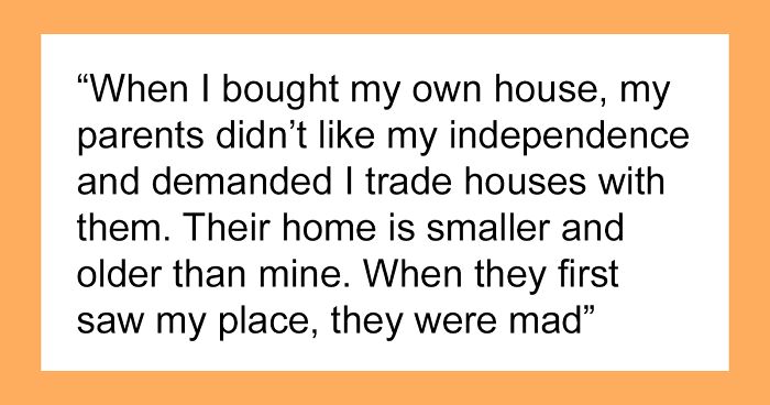Guy Teaches His Narcissistic Parents A Lesson After They Demand He Trade Houses And Steal His Air Conditioners When He Refuses