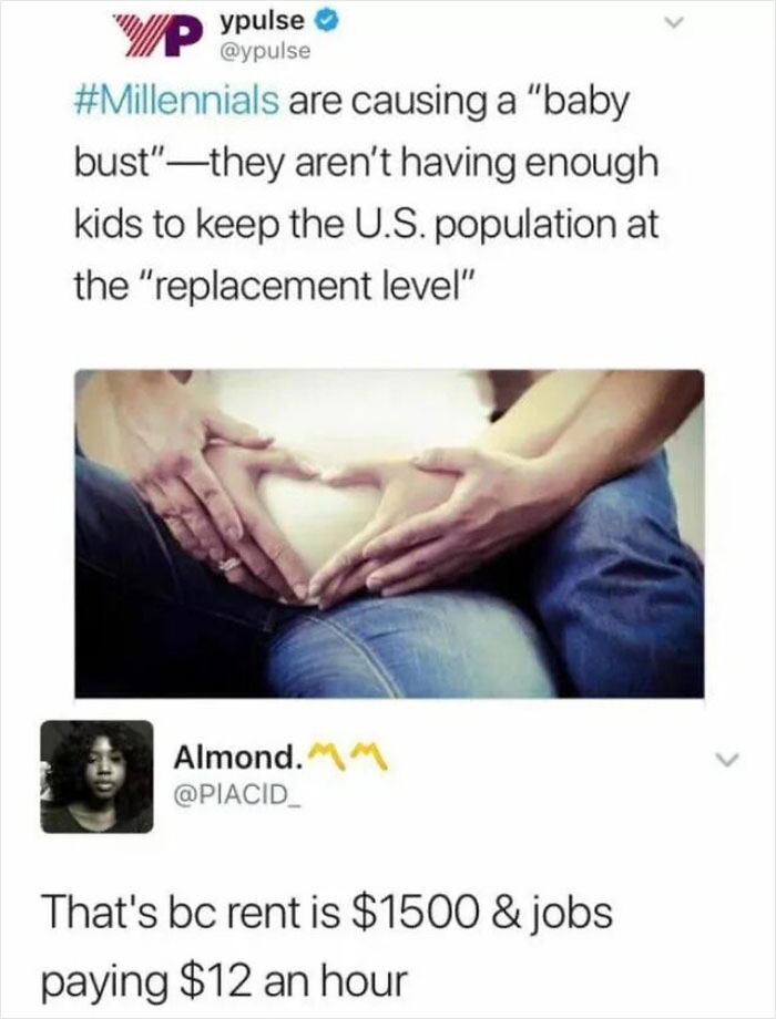 Millennials R Causing The Biggest Babybust In History. Last F U To The Economical Hardships Created By Wealthy Older People