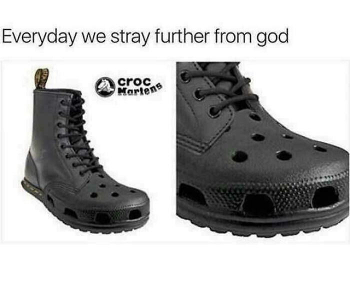 Thanks, I Hate Croc Martens