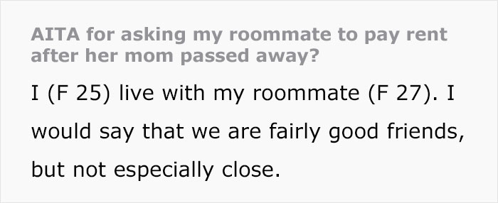 “My Roommate’s Mom Passed Away Unexpectedly”: Woman Baffled After Her 27 Y.O. Friend Kept Insisting That She Should Pay Her Part Of Rent “My Roommate’s Mom Passed Away Unexpectedly”: Woman Baffled After Her 27 Y.O. Friend Kept Insisting That She Should Pay Her Part Of Rent