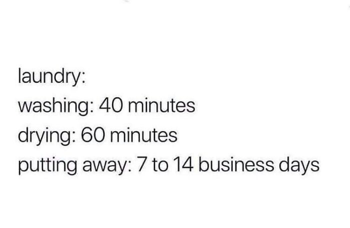 Millennial meme about laundry humorously describing washing, drying, and lengthy putting away times.