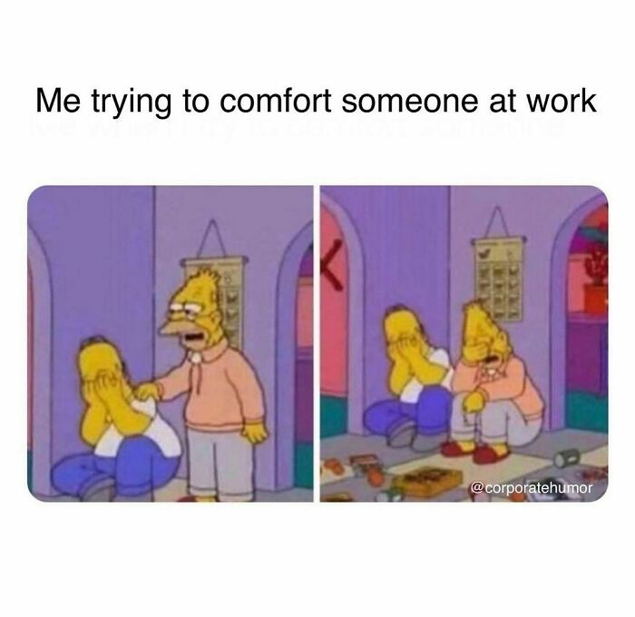 Mondays Are A Cry-Sesh
.
.
.
.
.
#thesimpsons #homer #mondaymotivation #monday #mondaymood #mondayvibes #mondayinspiration #mondays #corporatehumor #corporate #humor #worklife #work #wfh #wfhlife #workfromhome #funny #funnymemes #workmeme #workmemes #workprobs #workproblems #workhumor #officelife #officememes #officememe #officehumor
#meme #memes #memelife