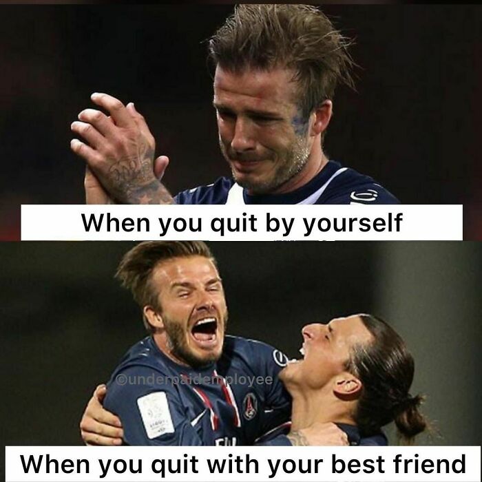 Two contrasting emotion memes about quitting jobs, depicting underpaid employees' frustrations.