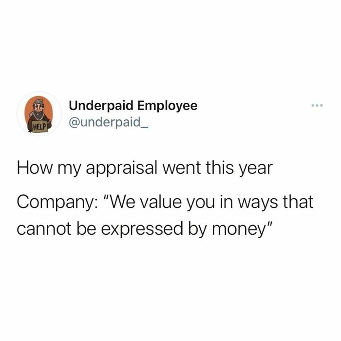 Underpaid employee meme about appraisal, company says value can't be expressed by money.