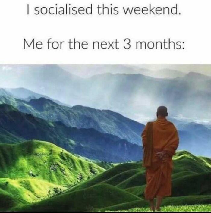Monk looking at mountains, meme humorously depicting millennial social exhaustion.