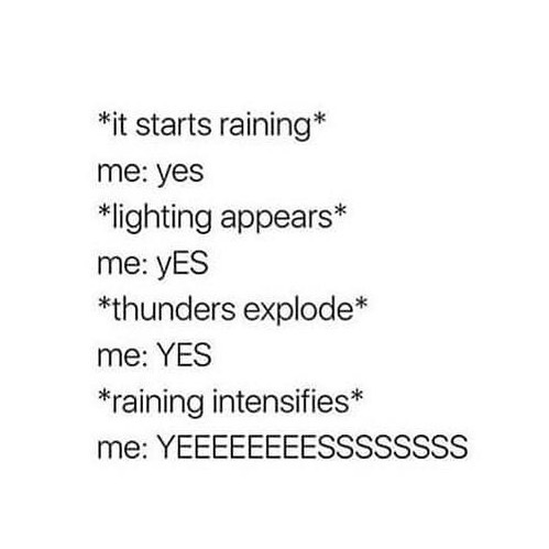Text meme with a person expressing increasing excitement as a thunderstorm intensifies, reflecting millennial humor.