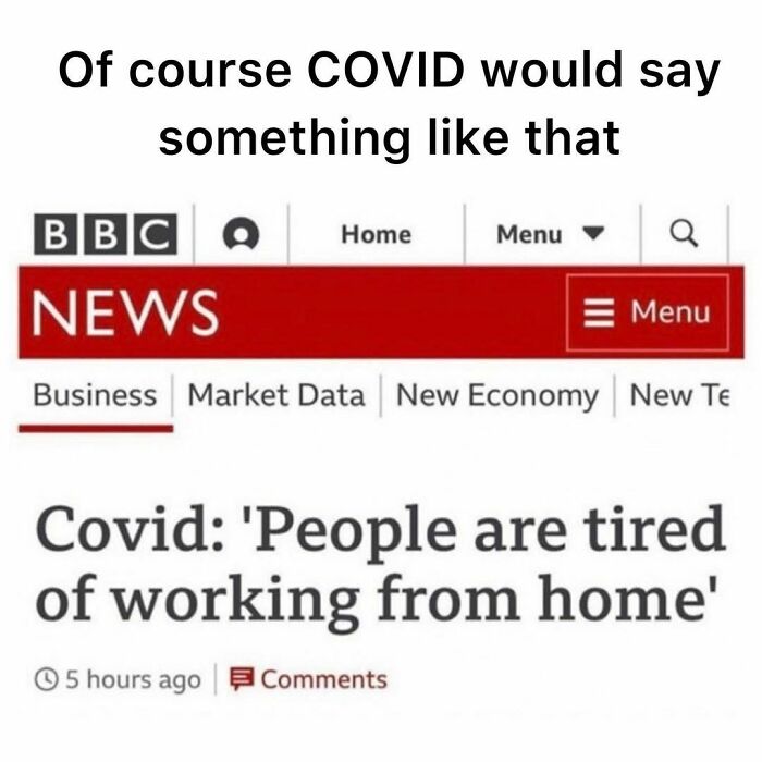 Meme text: "COVID would say that," headline about remote work fatigue; underpaid employees humor.