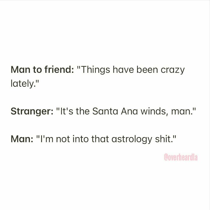 Erewhon. Santa Monica. 🧞‍♂️🌪
overheard By Anonymous 📥
#airsigns #overheardla