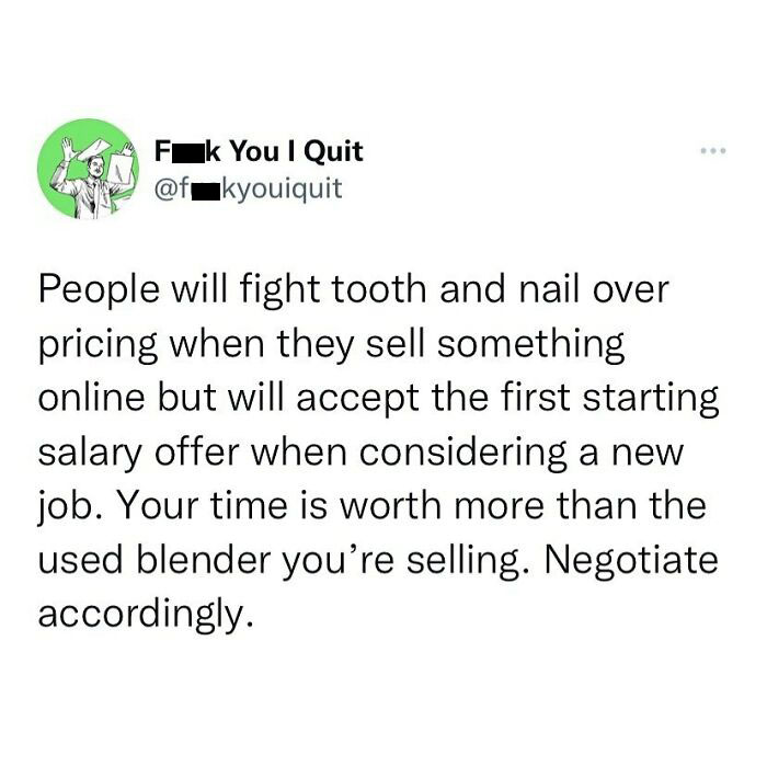 "Your Time Is Worth More Than The Used Blender You're Selling." Very Wise Words From Our Friends At @fuckyouiquit! ✊🔥🙏❤️
*
*
*
📷 @fuckyouiquit