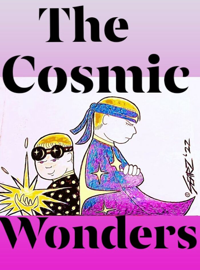 The Cosmic Wonders!!! The Cosmic Wonders!!!