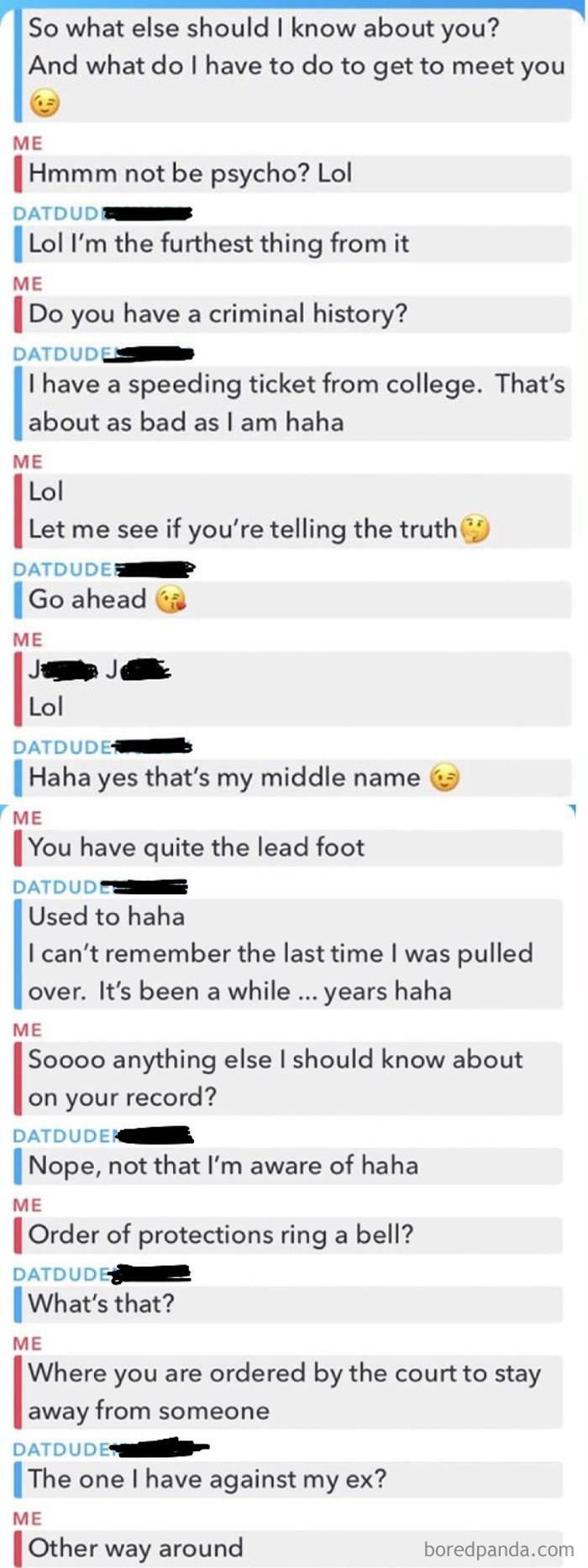 When You Look Up His Public Record Before You Meet 🙂 “Dude Had A Domestic On His Record And Two Orders Of Protection. I Got Deleted Once I Called Him Out 🤣 #goodriddance” Thanks @saeraveikko!