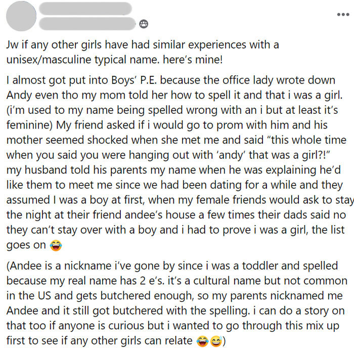 Jw If Any Other Girls Have Had Similar Experiences With A Unisex/Masculine Typical Name. Here's Mine!