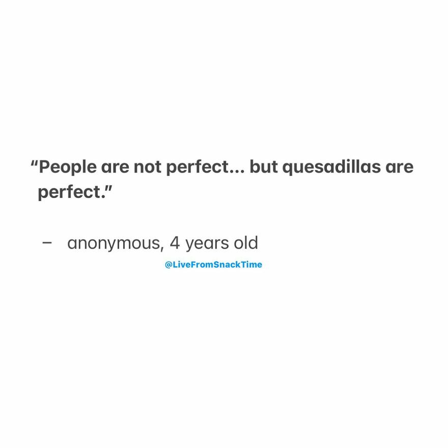 *holds Sign* “To Me You Are Quesadilla”