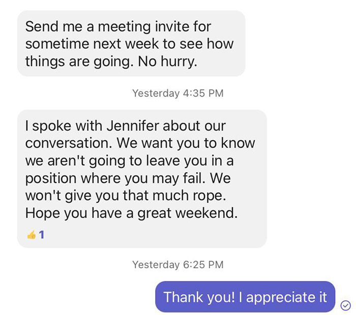 My New Boss. He Wanted To Know How My First Month Of Work Went. I Expressed Concerns Over Specific Job Duties That Were New To Me