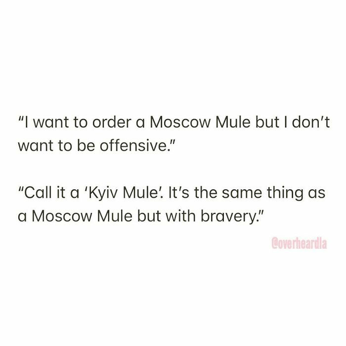 **we Stand With Ukraine And The People Of Russia Who Oppose War. Please Consider Donating To @savethechildren Or Commenting Below With A Legitimate Non-Profit That Supports The Innocent People Of Ukraine. ❤️🤝
st. Anne’s. North Hollywood. 🥃🇺🇦
overheard By @iamjosephmcgill 📥
#kyivmule #overheardla