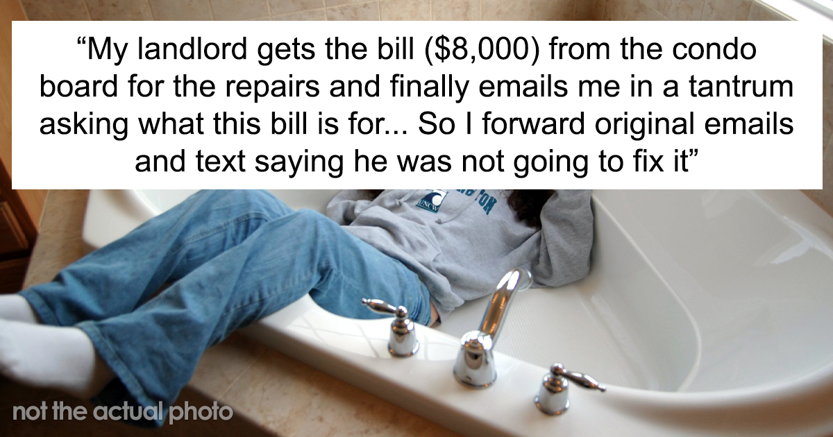 Landlord Refuses To Fix A Leak, Gets A $8,000 Bill To Repair The Damage That The Water Did To Other Apartments