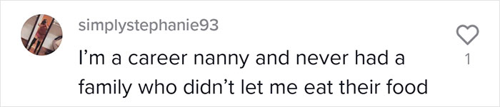 Family Hires Nanny Full-Time And Explains To Her That She Can't Eat Anything From Their Home