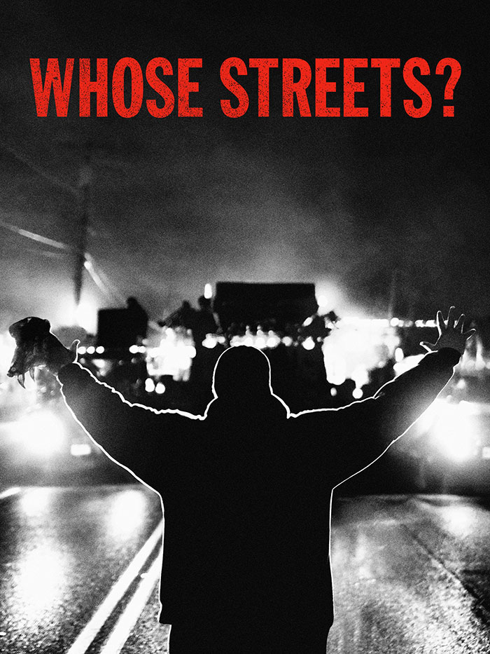 Whose Streets?