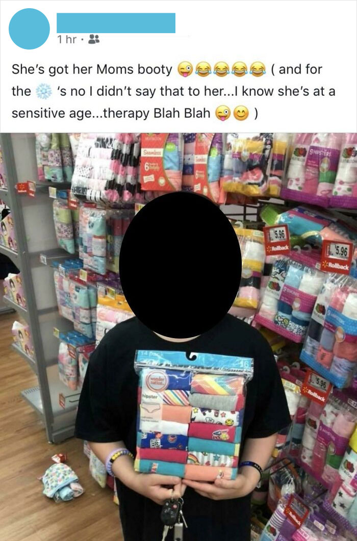 Single Dads: Don’t Make Your Daughter Pose With Her New Underwear In Walmart Then Post About It On Facebook. I Feel Like I Shouldn’t Have To Say This But Here We Are