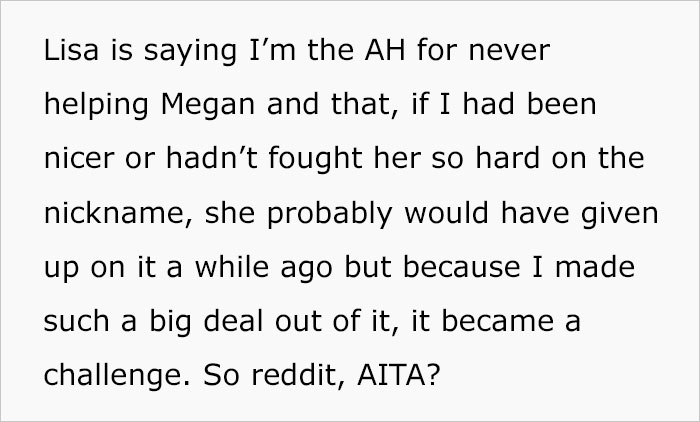 "AITA For Refusing To Answer To A Nickname I Don't Like?" "AITA For Refusing To Answer To A Nickname I Don't Like?"