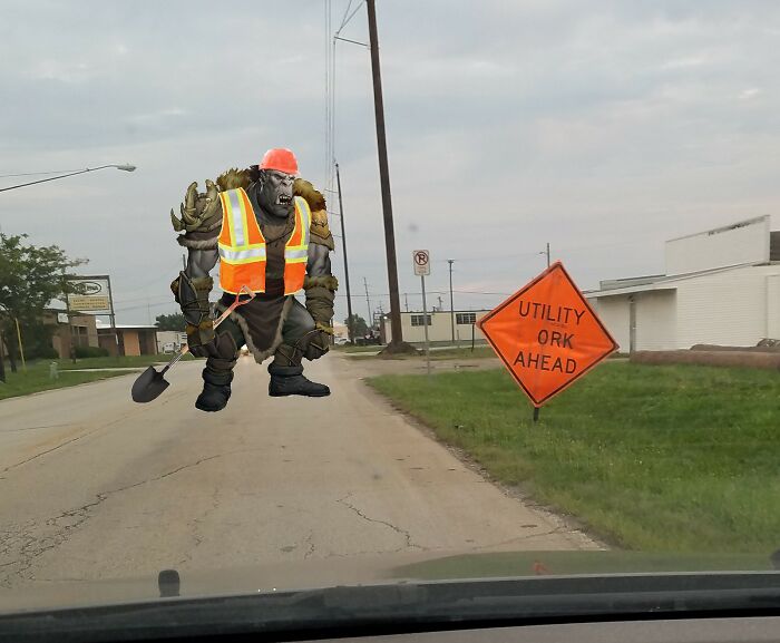 This Was A Sign My Dad Saw One Day, And Then He Added The Orc