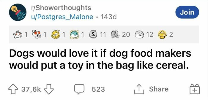 Funny realization: Dogs would enjoy toys in dog food bags like cereal prizes.