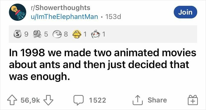 Reddit post from Showerthoughts humorously noting two ant movies in 1998 was sufficient.