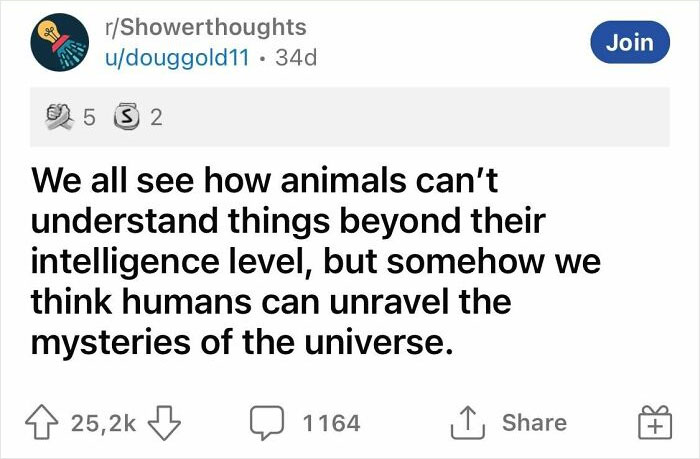 Text from an online community about a funny realization on human intelligence limits, posted in r/Showerthoughts.