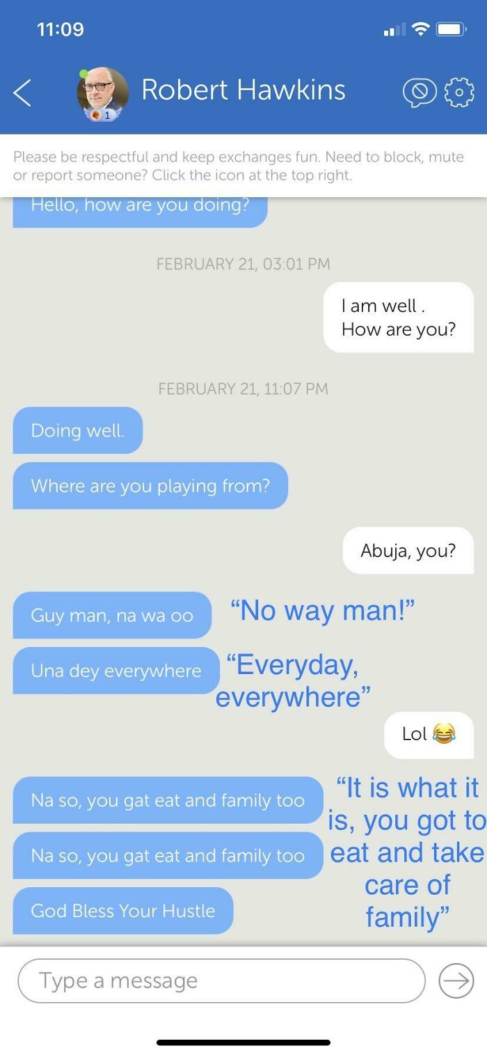 Pretended To Also Be From Nigeria, To Yet Another Romance Scammer On Words With Friends....