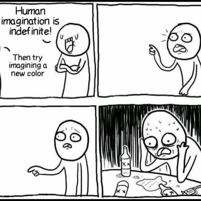 Try Imagining A New Colour... All The Best!