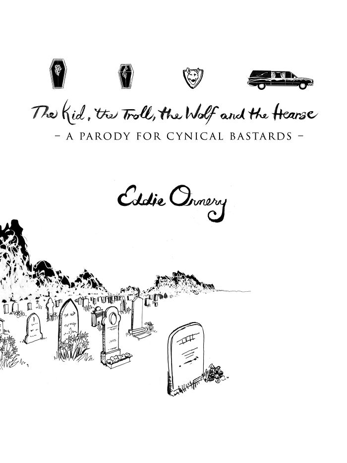 "The Kid, The Troll, The Wolf And The Hearse": I Wrote A Book For Cynical People