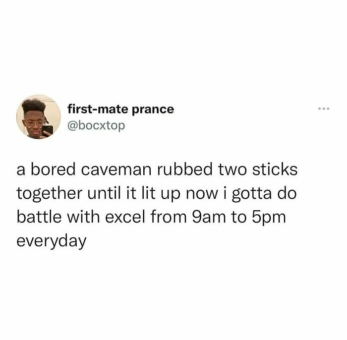 Spreadsheet Hell
follow Me @employeeup If You Hate Working 💼
.
.
.
.
.
.
.
.
.
.
#workmemes #workmeme #officememes #officememe #theofficememes #humanresources #theofficememesfunny #jobmemes #9to5life #9to5 #9to5grind #workfromhome #workfromhomelife #workmemes #workmeme #worksucks #workmemes #workmeme #workhumor #workproblems #workprobs #officehumor #officework #officelife #jobmemes #leaveworkearly #ihatemyjob #workaholics #workingmeme #jobmeme