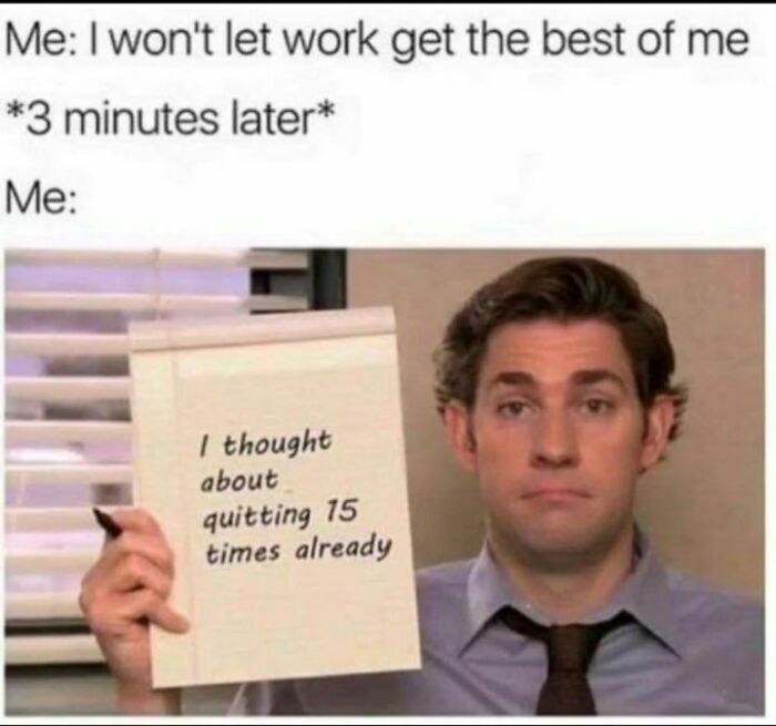 Follow Me @employeeup If You Hate Working 💼
.
.
.
.
.
.
.
.
.
.
#workmemes #workmeme #officememes #officememe #theofficememes #humanresources #theofficememesfunny #jobmemes #9to5life #9to5 #9to5grind #workfromhome #workfromhomelife #workmemes #workmeme #worksucks #workmemes #workmeme #workhumor #workproblems #workprobs #officehumor #officework #officelife #jobmemes #leaveworkearly #ihatemyjob #workaholics #workingmeme #jobmeme