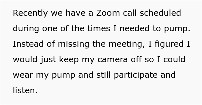 Employee Informs Meeting's Lead She's Using A Breast Pump And Won't Turn On Her Camera But They Insist So She Maliciously Complies Employee Informs Meeting's Lead She's Using A Breast Pump And Won't Turn On Her Camera But They Insist So She Maliciously Complies