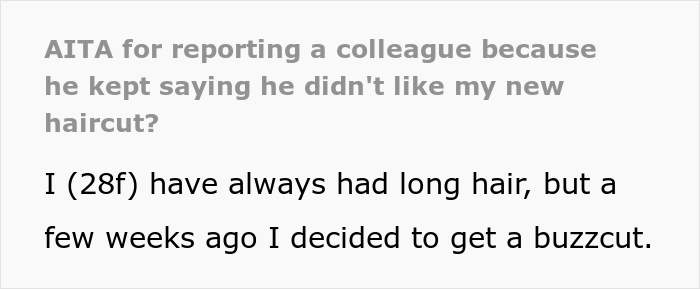 Guy Gets Fired As A Result Of A Female Co-Worker Reporting Him To HR Because He Kept Complaining About Her Buzzcut